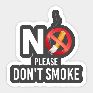 please don't smoke cigarettes Sticker